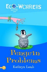 Penguin Problems (Eco-worriers)