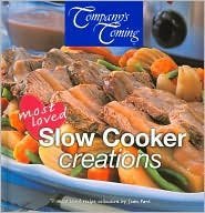 Company's Coming Most Loved Slow Cooker Creations