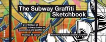 The Subway Graffiti Sketchbook