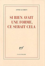 Si rien avait une forme, ce serait cela (French edition)