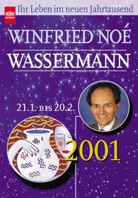 Ihr Leben im neuen Jahrtausend. Wassermann 2001.