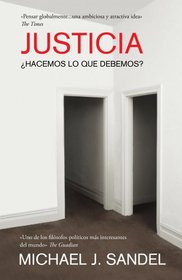 Justicia / Justice: ..Hacemos lo que debemos? / What's the Right Thing to Do? (Spanish Edition)