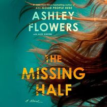 The Missing Half: A Novel