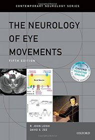 The Neurology of Eye Movements (Contemporary Neurology Series)