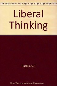 Liberal thinking: A contemporary statement of Liberal philosophy