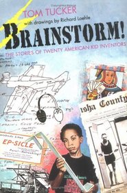 Brainstorm! : The Stories of Twenty American Kid Inventors