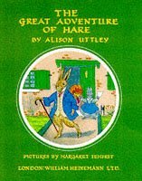 The Great Adventure of Hare (Little Grey Rabbit: the Classic Editions)