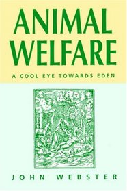 Animal Welfare: A Cool Eye Towards Eden