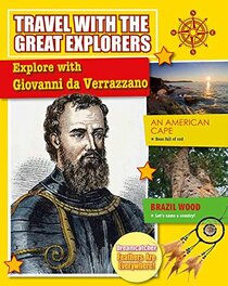 Explore with Giovanni Da Verrazzano (Travel with the Great Explorers)