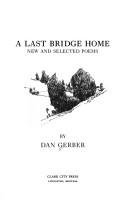 A Last Bridge Home: New and Selected Poems