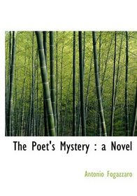 The Poet's Mystery: a Novel
