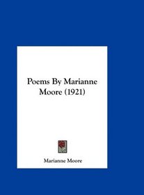 Poems By Marianne Moore (1921)