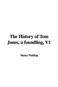 The History of Tom Jones, a foundling, V1