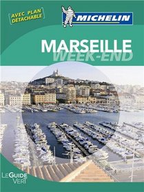 Michelin Green Guide Weekend Marseille (in French) (French Edition)