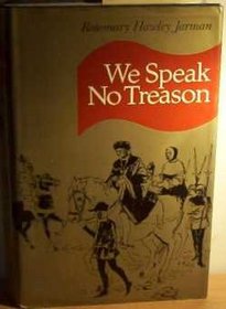 We Speak No Treason