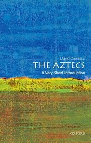 The Aztecs: A Very Short Introduction (Very Short Introductions)