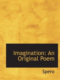 Imagination: An Original Poem