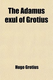 The Adamus exul of Grotius