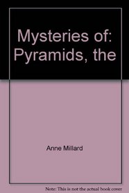 The Mysteries Of: Pyramids