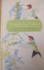 Friends of Nature A Collection of Inspirational Quotes Featuring the Artwork of Marjolein Bastin