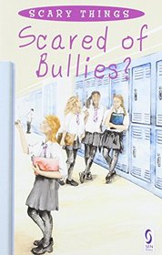 Scared of Bullies? (Scary Things)