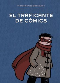 El traficante de comics / The comics dealer (Spanish Edition)