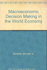 Macroeconomic Decision Making in the World Economy