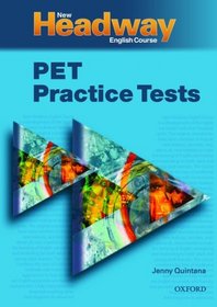 New Headway English Course: PET Practice Tests (English Language Teaching)