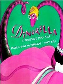 Dinorella: A Prehistoric Fairy Tale