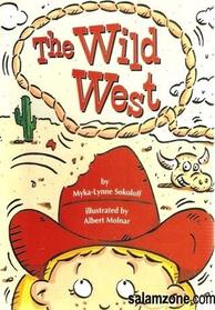 The Wild West (Leveled Reader 61 A, Genre: Humorous Story)