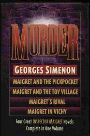 Murder: Maigret and the Pickpocket, Maigret and the Toy Village, Maigret's Rival, Maigret in Vichy