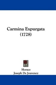 Carmina Expurgata (1728) (Latin Edition)