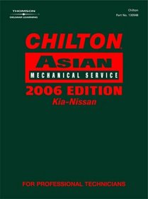 Chilton 2006 Asian Volume II Mechanical Service Manual: Kia-Nissan