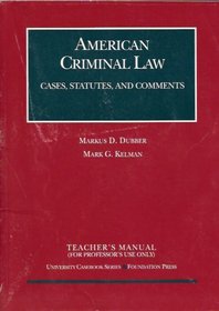 Teacher's Manual for American Criminal Law (Cases, Statutes, and Comments, University Casebook Series)