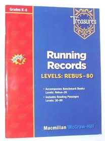 Treasures: Running Records Levels:Rebus-80, Grades K-6