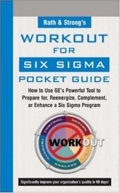 Rath & Strong's GE Workout for Six Sigma Pocket Guide