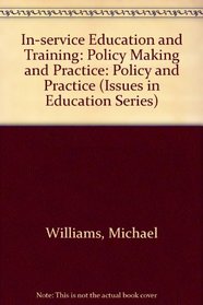 In-Service Education and Training (Issues in Education)