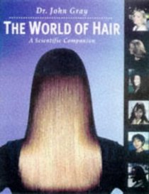 World of Hair: A Scientific Companion: Hairdressing Training Board/Macmillan