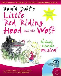 Roald Dahl's Little Red Riding Hood and the Wolf (A&C Black Musicals)