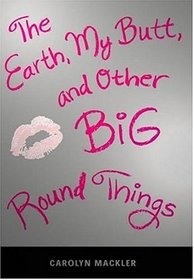 The Earth, My Butt, and Other Big Round Things