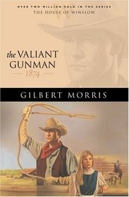 The Valiant Gunman (House of Winslow)