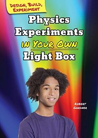 Physics Experiments in Your Own Light Box (Design, Build, Experiment)