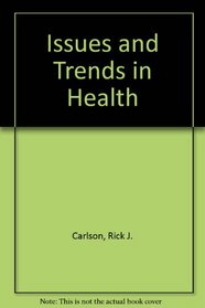 Issues and Trends in Health