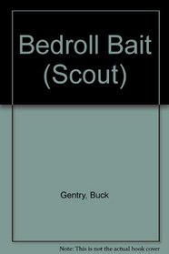 Bedroll Bait (Scout, No 23)