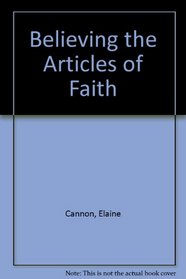 Believing the Articles of Faith