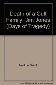 Death of a Cult Family: Jim Jones (Days of Tragedy)