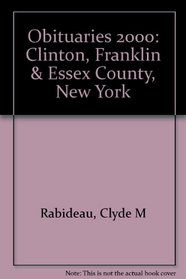 Obituaries 2000: Clinton, Franklin & Essex County, New York