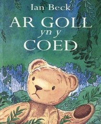 Ar Goll yn y Coed (Welsh Edition)