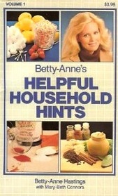 Betty-Anne's Helpful Household Hints Volume 1