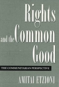 Rights and the Common Good: The Communitarian Perspective